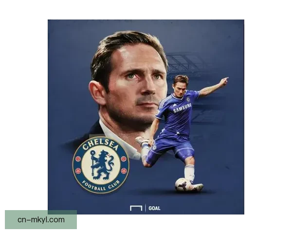 恩佐以兰帕德为偶像追随切尔西